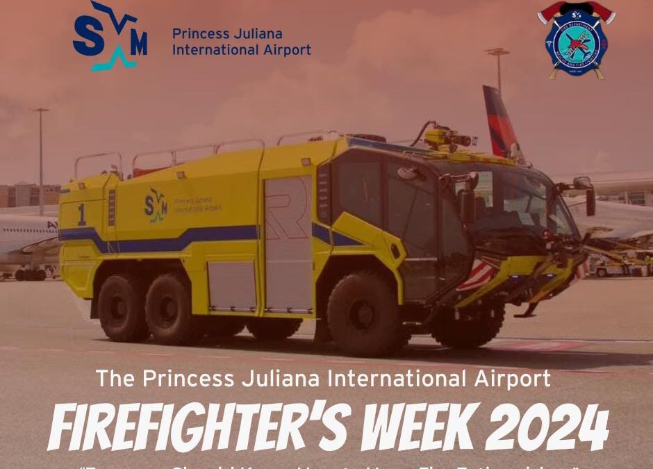 Join Us for Firefighters’ Week 2024 at Princess Juliana International Airport