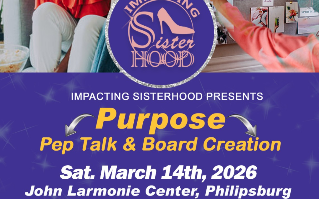 DADA Foundation & Impacting Sisterhood to Host “Purpose Pep Talk & Purpose Board Creation (with a Twist)” in Celebration of Women’s Month
