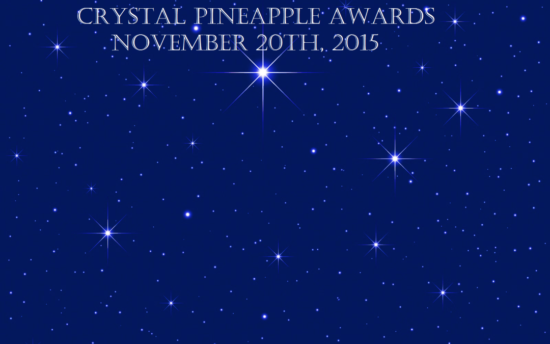 Crystal Pineapple Nominee Videos Online Now! Vote for your Favorite!